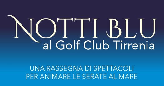 Le partnership di ChiantiBanca: Notti Blu al Golf Club Tirrenia